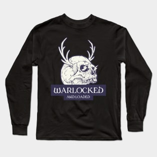 Warlocked and Loaded Warlock Warlocks Necromantic Warlock Sorcerer Wizard Dungeons Crawler and Dragons Slayer Long Sleeve T-Shirt